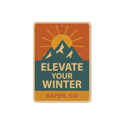 Aspen Colorado Elevate Your Winter Aluminum Sign