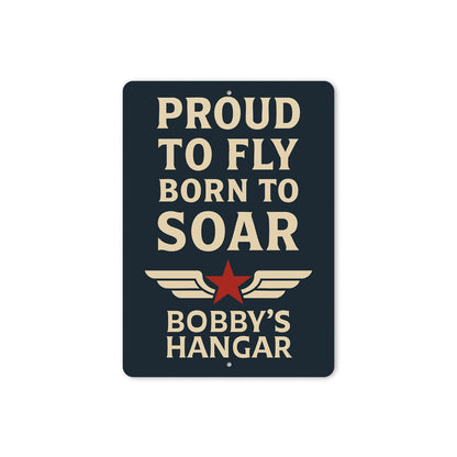 Personalized Hangar Proud To Fly Born To Soar Sign