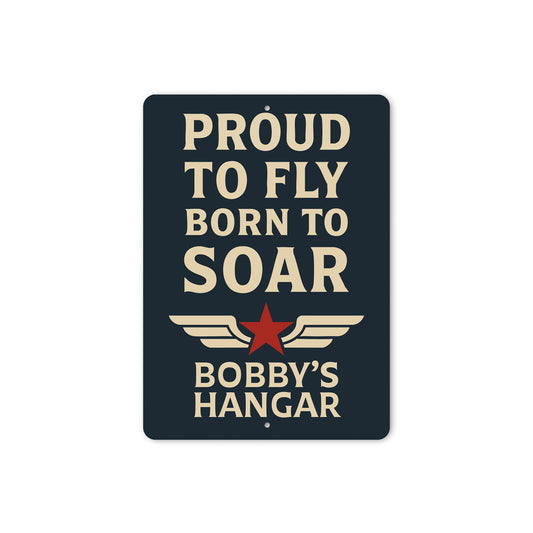 Personalized Hangar Proud To Fly Born To Soar Sign