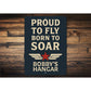 Personalized Hangar Proud To Fly Born To Soar Sign