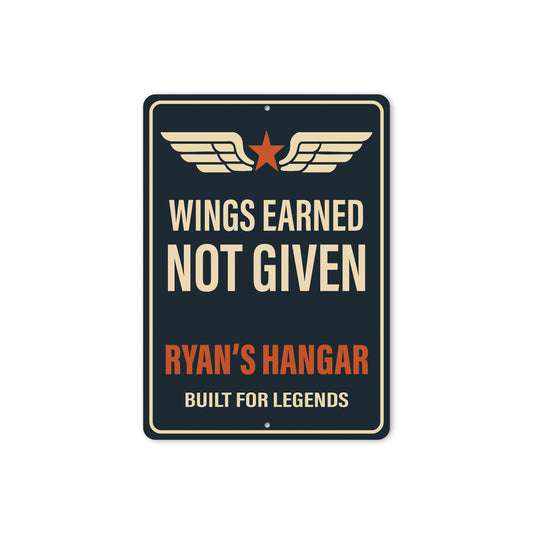Custom Hangar Wings Earned Not Given Built For Legends Sign