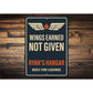 Custom Hangar Wings Earned Not Given Built For Legends Sign