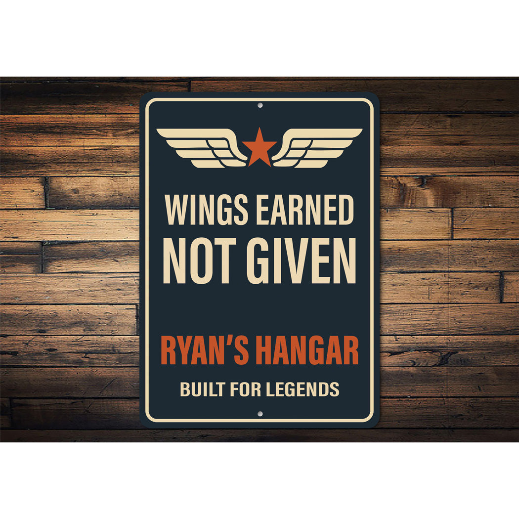 Custom Hangar Wings Earned Not Given Built For Legends Sign
