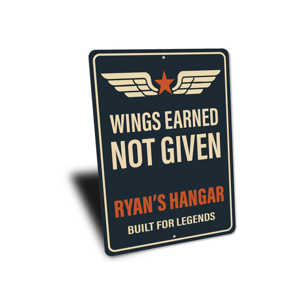 Custom Hangar Wings Earned Not Given Built For Legends Sign