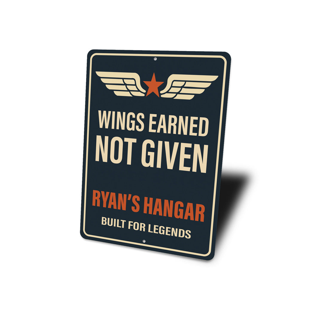 Custom Hangar Wings Earned Not Given Built For Legends Sign
