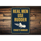 Personalized Hangar Real Men Use Rudder Sign