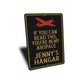 If You Can Read This You're In My Airspace Hangar Sign