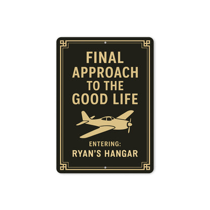 Personalized Hangar Final Approach To The Good Life Sign