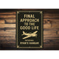 Personalized Hangar Final Approach To The Good Life Sign