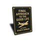 Personalized Hangar Final Approach To The Good Life Sign