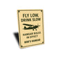 Personalized Hangar Fly Low Drink Slow Rules In Effect Sign