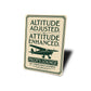Pilot Lounge Altitude Adjusted Attitude Enhanced Sign