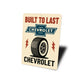Built To Last Rubber Tire Sign