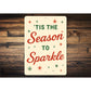 Tis The Season To Sparkle Snowflake Sign