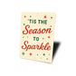 Tis The Season To Sparkle Snowflake Sign