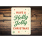 Have A Holly Jolly Christmas Stars Snowflake Sign