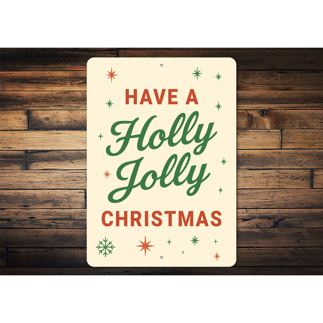 Have A Holly Jolly Christmas Stars Snowflake Sign