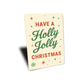Have A Holly Jolly Christmas Stars Snowflake Sign
