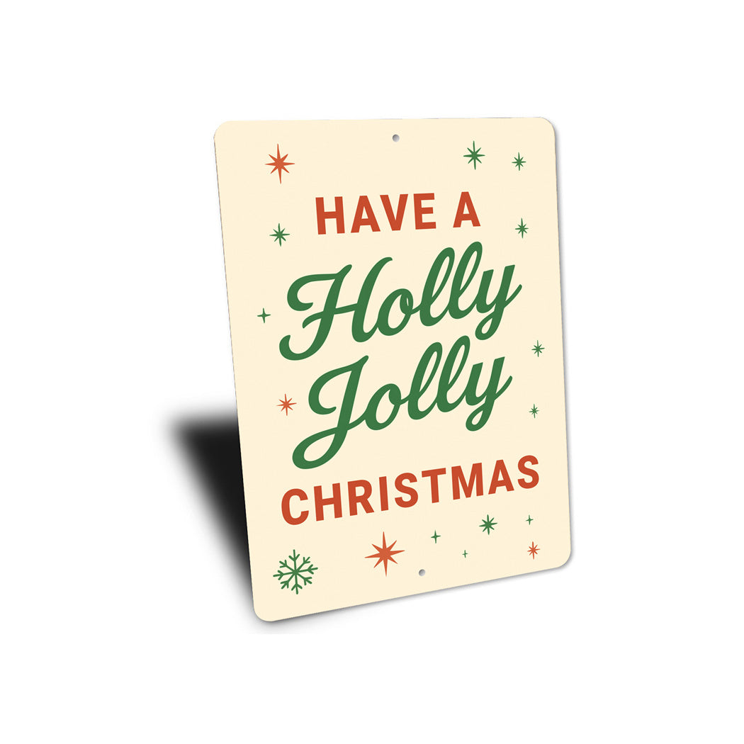 Have A Holly Jolly Christmas Stars Snowflake Sign