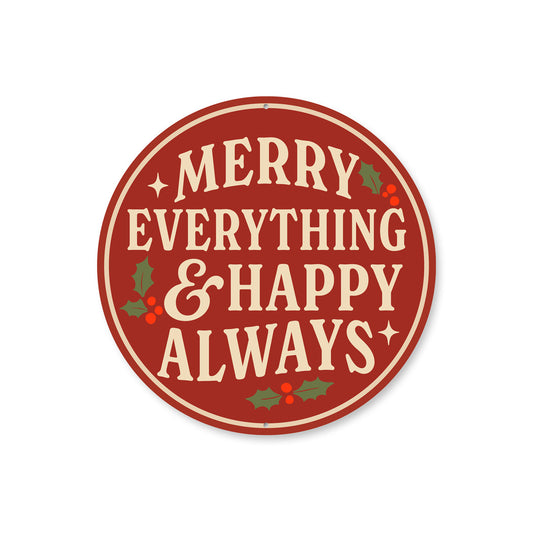 Merry Everything And Happy Always Mistletoe Round Sign