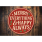 Merry Everything And Happy Always Mistletoe Round Sign