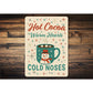 Hot Cocoa Warm Hearts Cold Noses Snowman Sign