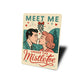 Meet Me Under The Mistletoe Retro Comic Holiday Sign