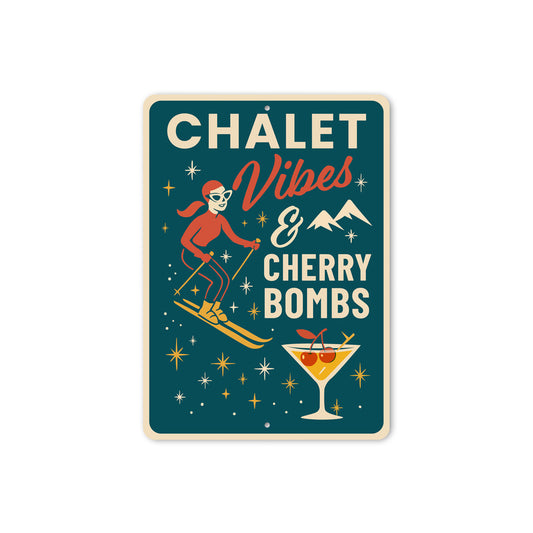 Chalet Vibes And Cherry Bombs Cocktail Ski Signs