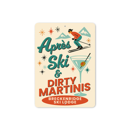 Apres Ski And Dirty Martinis Breckenridge Ski Lodge Sign