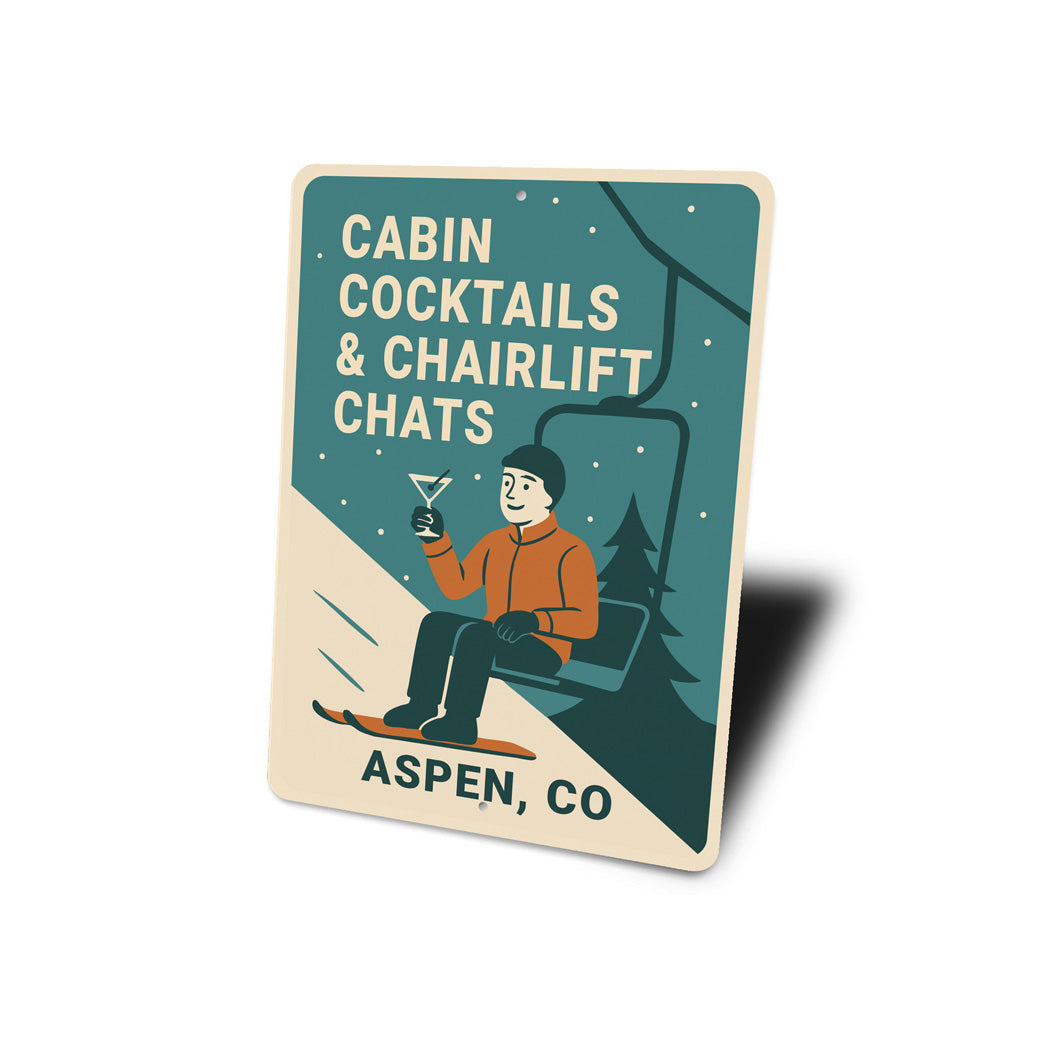 Cabin Cocktails And Chairlift Chats Aspen Colorado Sign