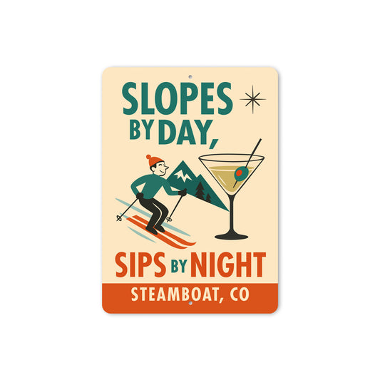 Slopes By Day Sips By Night Steamboat Colorado Ski Sign