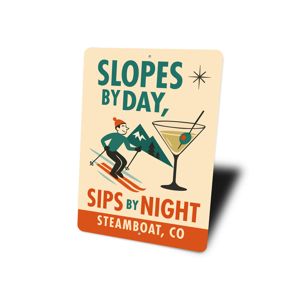 Slopes By Day Sips By Night Steamboat Colorado Ski Sign
