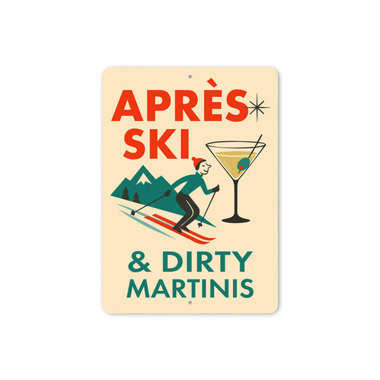 Apres Ski And Dirty Martinis Cocktail Sign