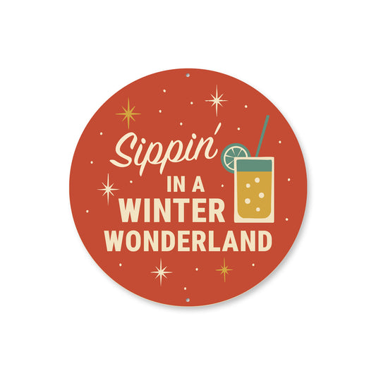 Sippin In A Winter Wonderland Cocktail Decore Sign