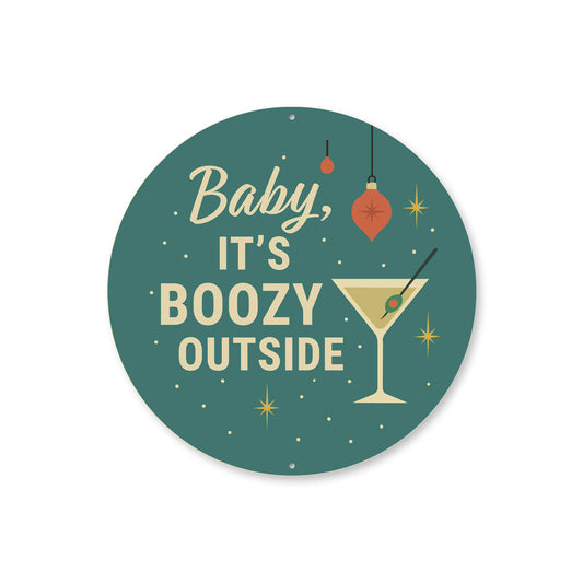 Baby It's Boozy Outside Cocktail Holiday Decore Sign