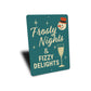 Frotsty Nights And Fizzy Delights Snowman Champagne Sign