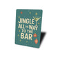 Jingle All The Way To The Bar Cocktails Holiday Decore Sign