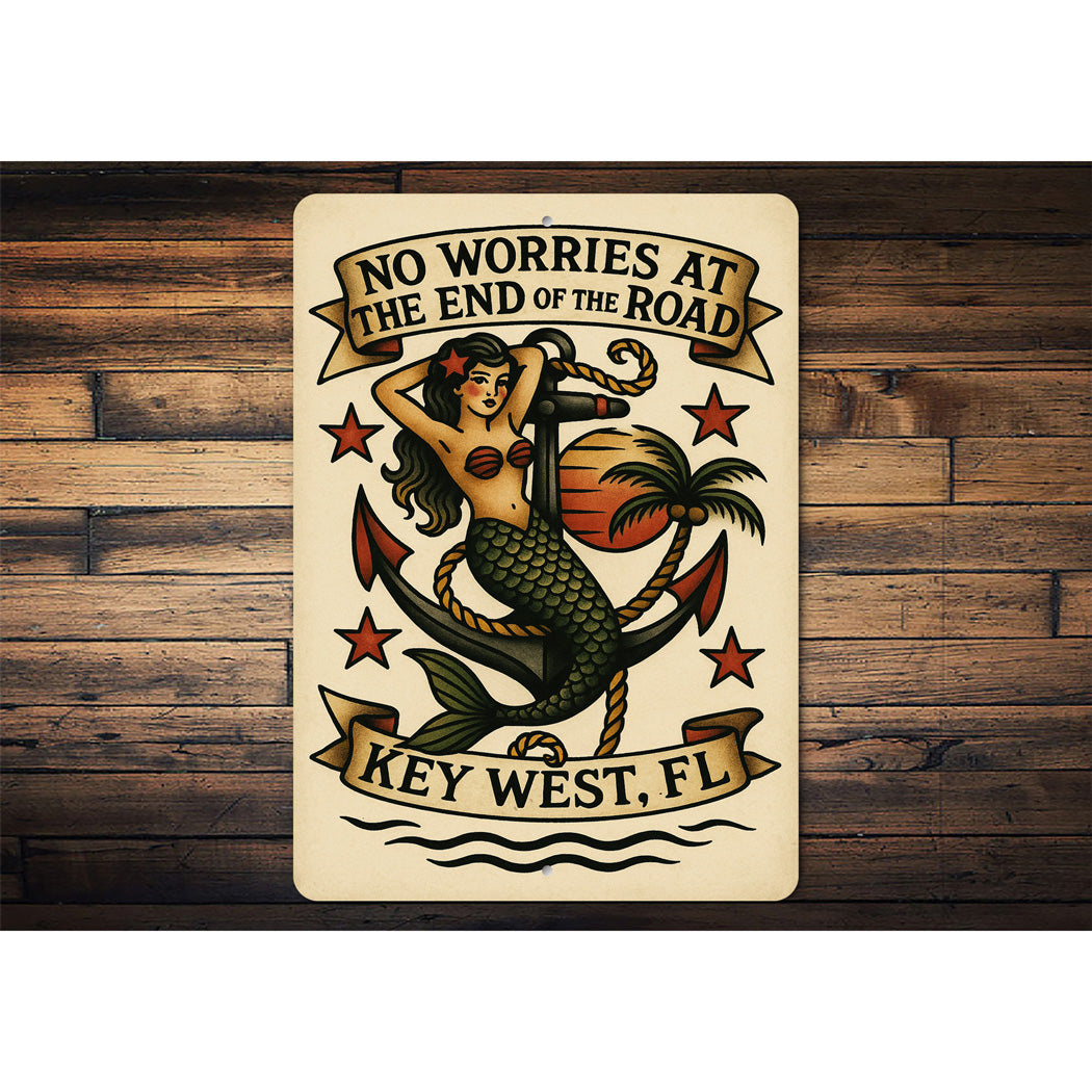 No Worries At The End Of The Road Key West Sign
