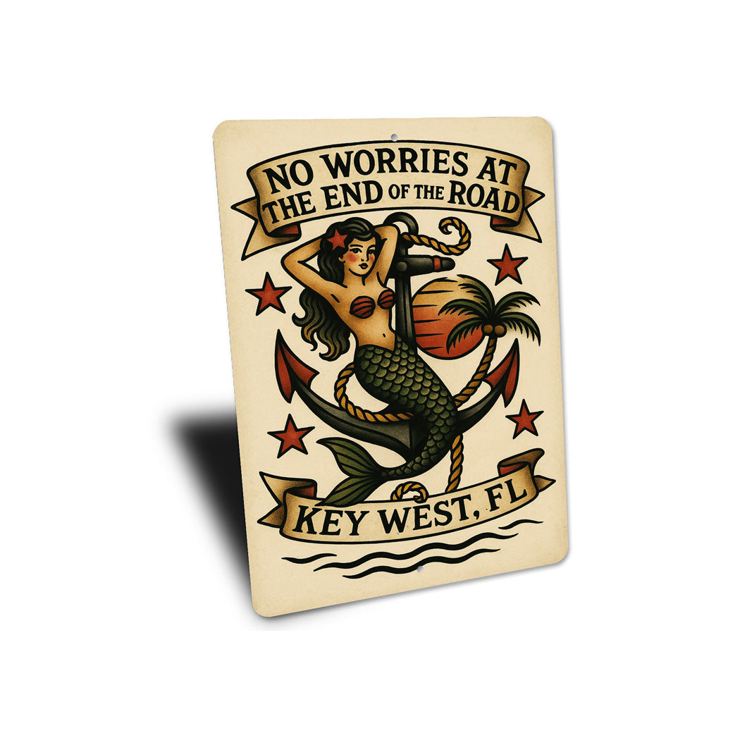 No Worries At The End Of The Road Key West Sign