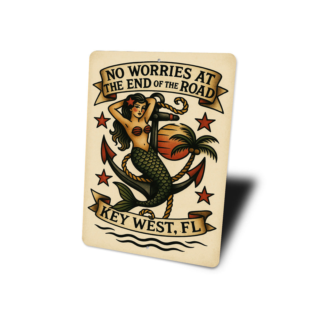 No Worries At The End Of The Road Key West Sign