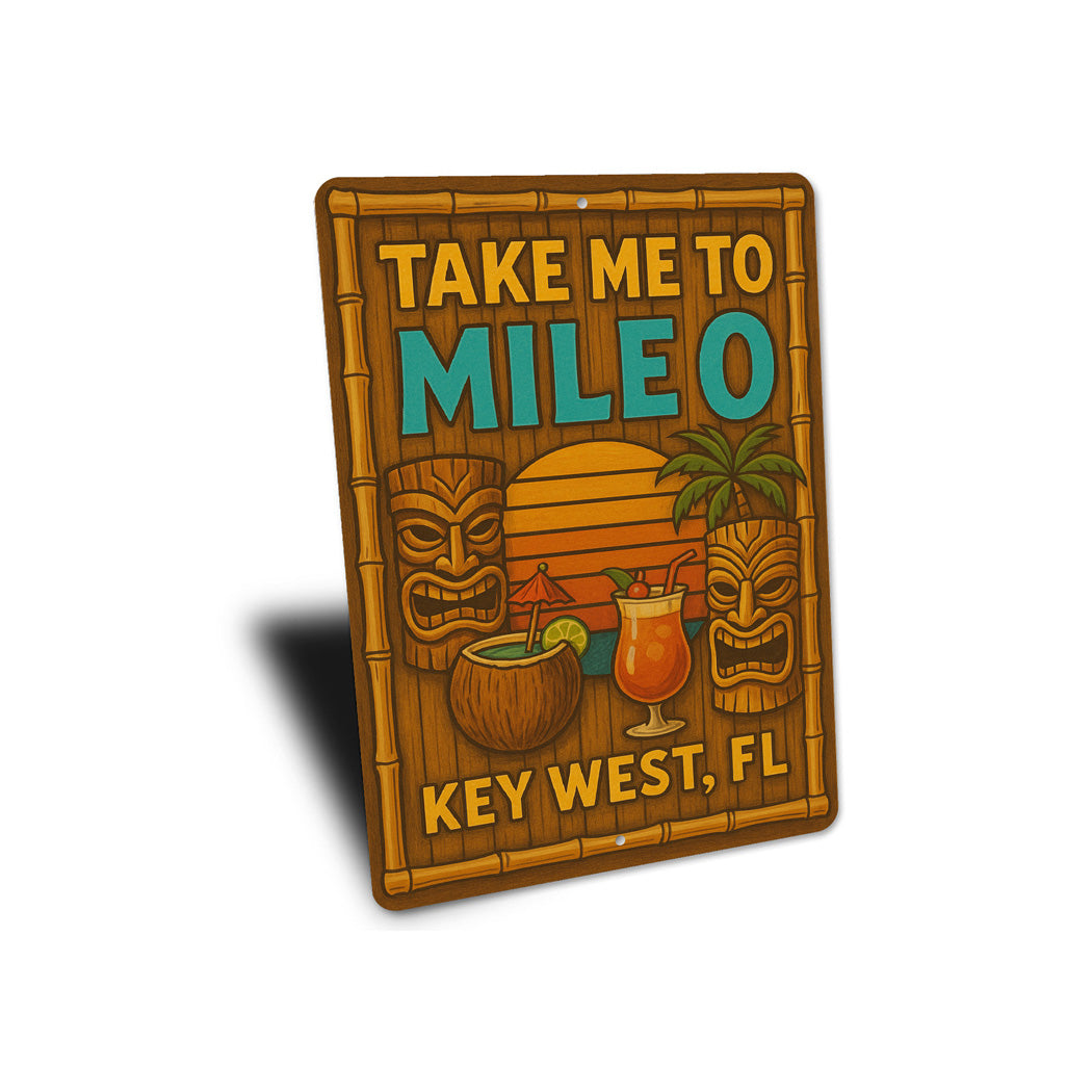 Take Me To Mile 0 Hawaiian Tiki Bar Key West Florida Sign