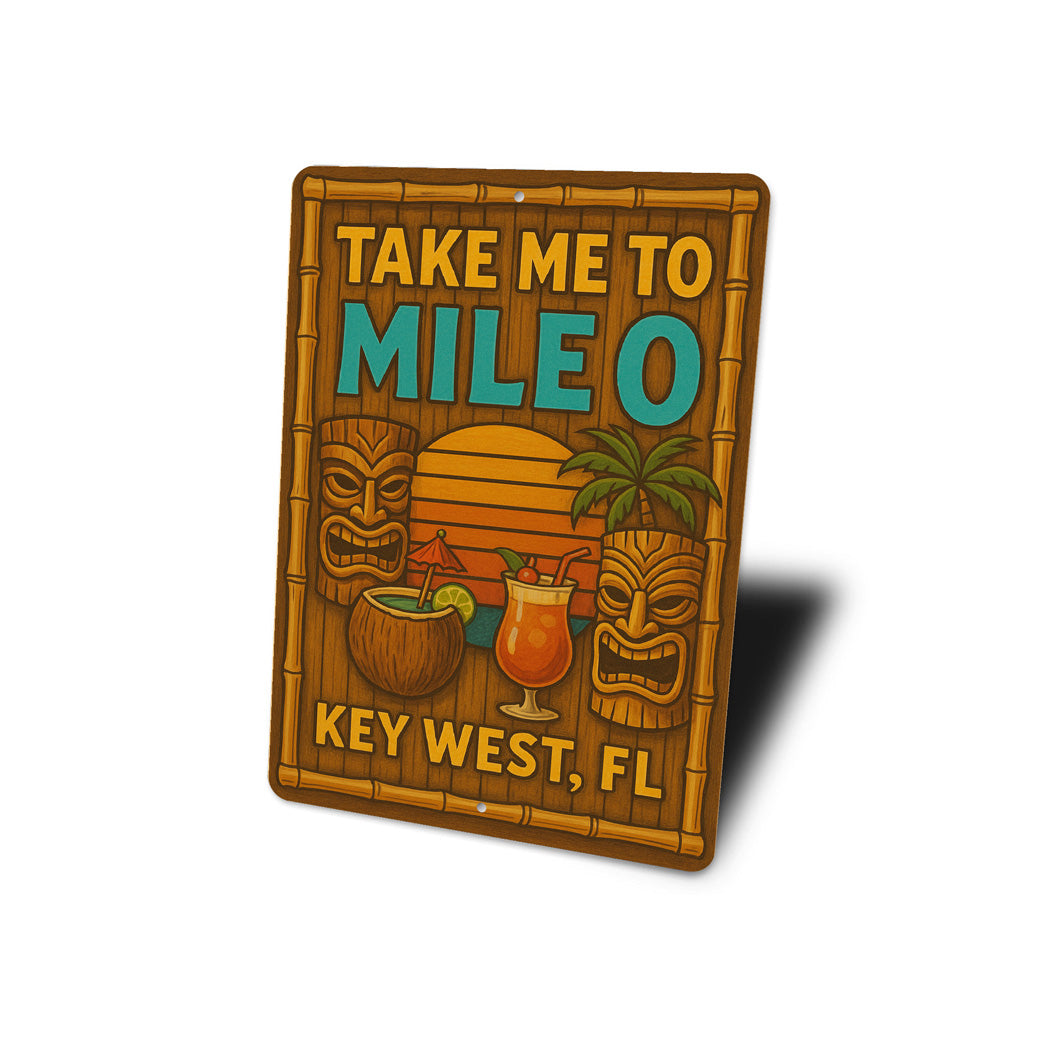 Take Me To Mile 0 Hawaiian Tiki Bar Key West Florida Sign