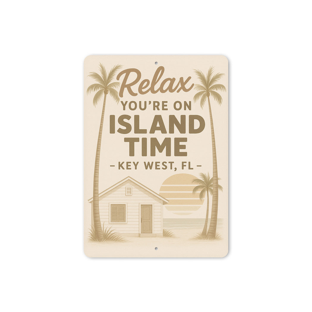 Relax You're On Island Time Key West Beach House Sign