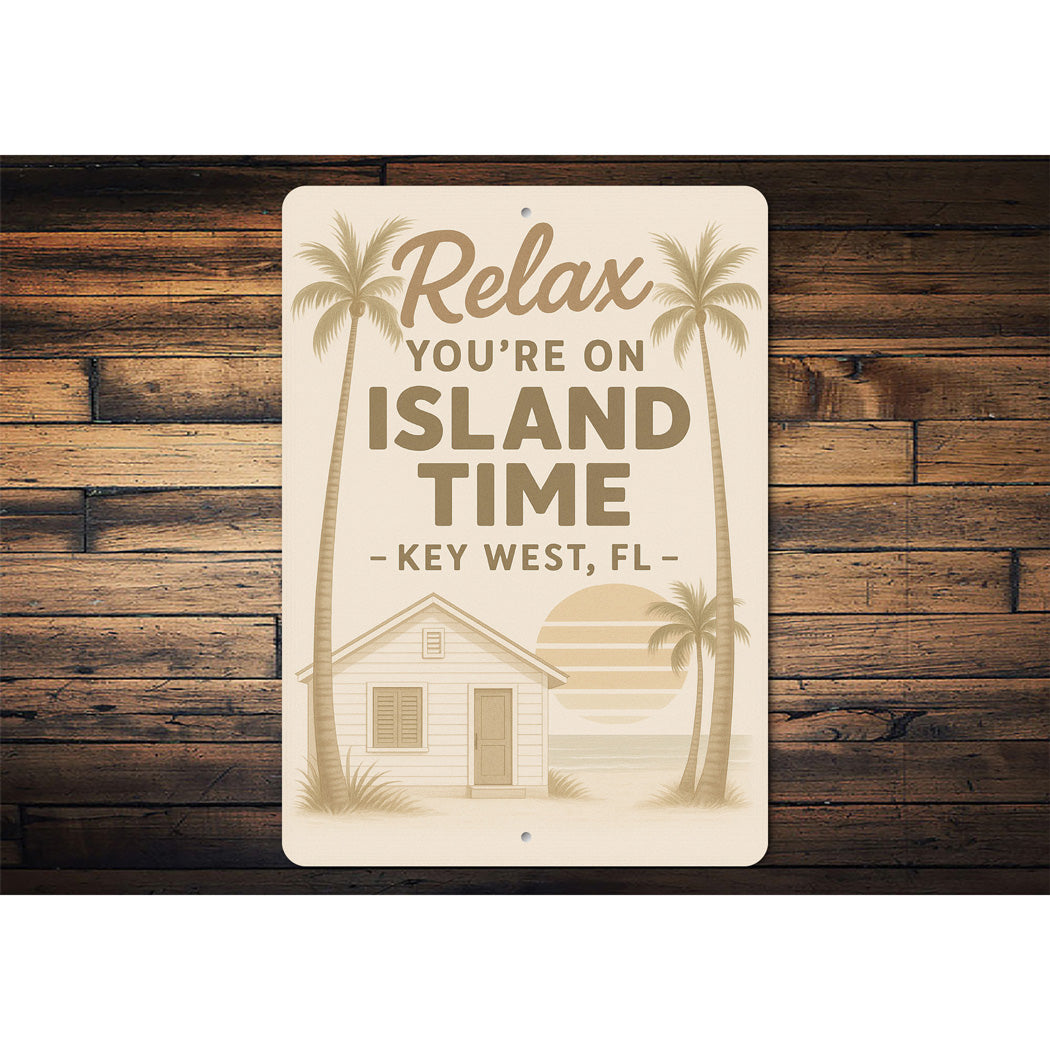 Relax You're On Island Time Key West Beach House Sign