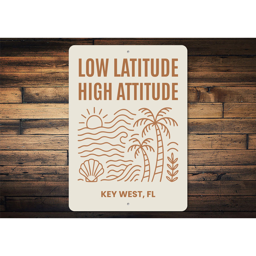 Low Latitude, High Attitude Beach Vibes Coastal Sign