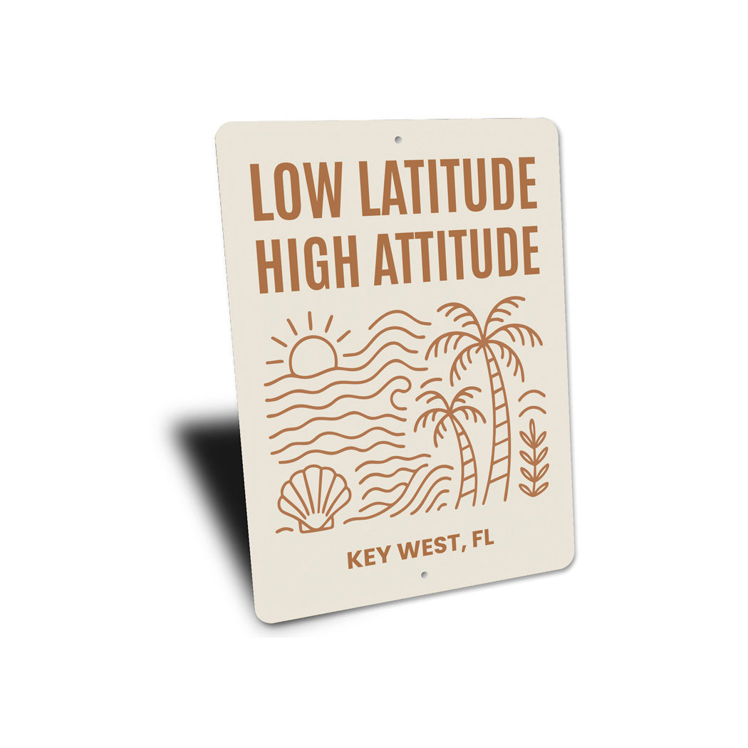 Low Latitude, High Attitude Beach Vibes Coastal Sign