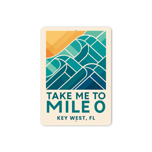 Take Me To Mile 0 Key West Geometric Waves Beach Sign