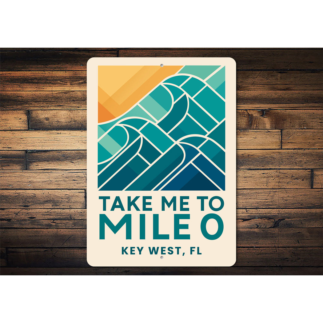 Take Me To Mile 0 Key West Geometric Waves Beach Sign