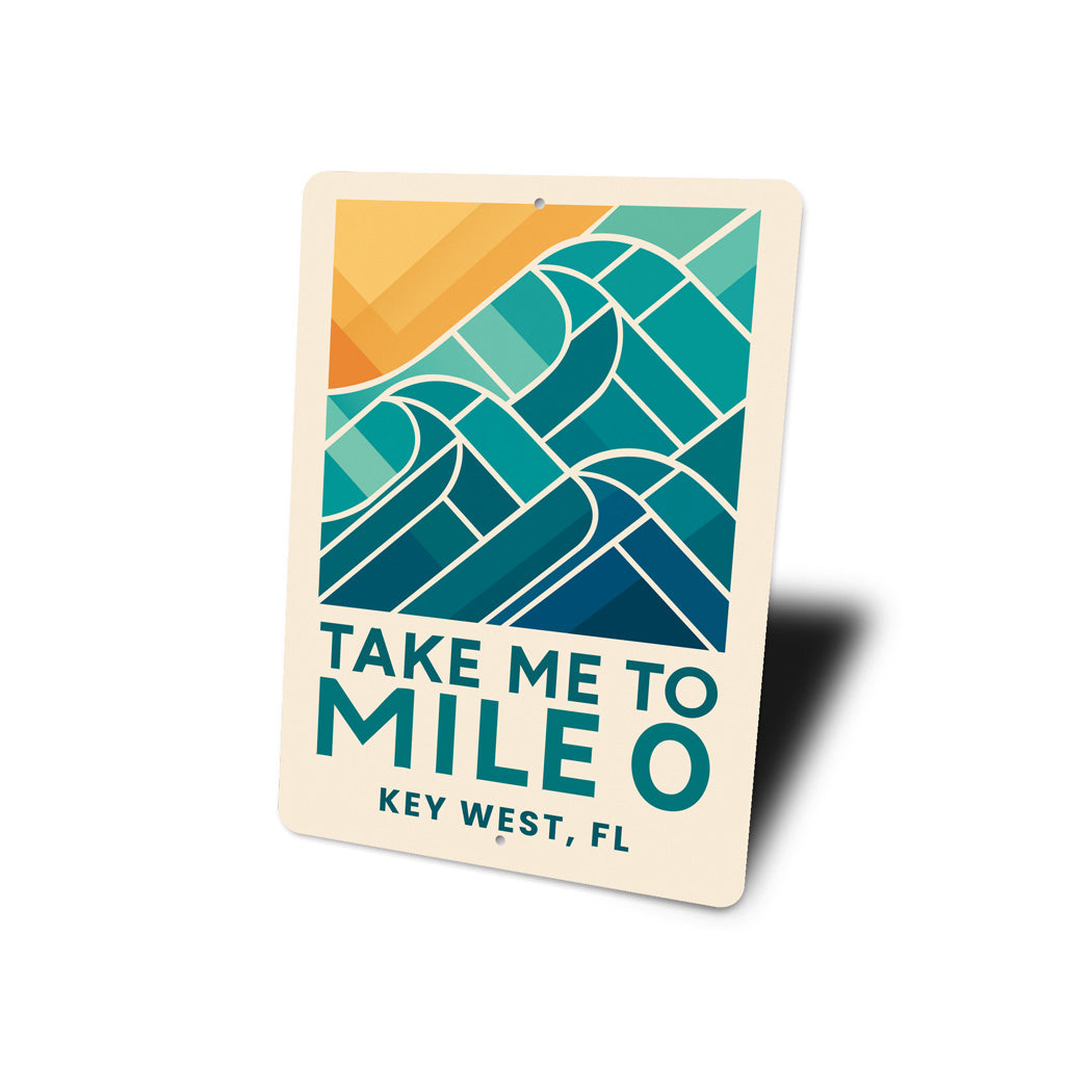 Take Me To Mile 0 Key West Geometric Waves Beach Sign