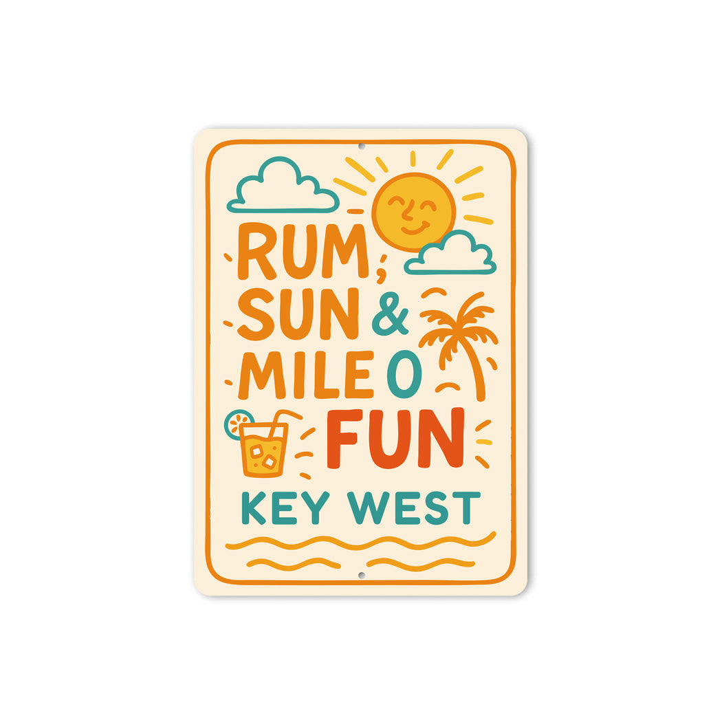 Rum, Sun & Mile 0 Fun Key West Beach Vibes Sign